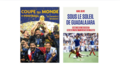 Les couvertures de Sous le soleil de Guadalajara et de Coupe du monde de football : les moments magiques