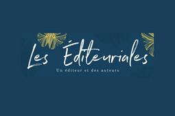 Les Éditeuriales : un éditeur et ses auteurs