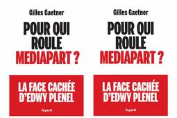 Pour qui roule Médiapart ? 