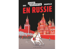 HugoDécrypte en Russie, dessiné par Kokopello, scénarisé par Kris (Allary)