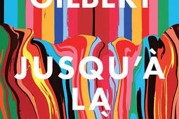 Couverture Élizabeth Gilbert, Jusqu'à la rivière 