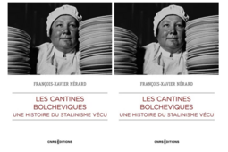 Couverture des "Cantines bolcheviques" de François-Xavier Nérard (CNRS Editions)
