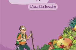 A boire et a manger Vol 5 Leau a la bouche_Gallimard bande dessinee_9782075152990.jpg