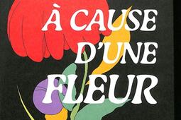A cause dune fleur_Rackham_9782878272574.jpg