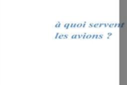 A quoi servent les avions _Belles lettres.jpg