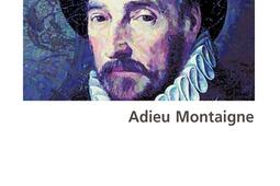 Adieu Montaigne.jpg