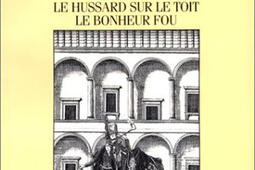 Angelo. Le Hussard sur le toit. Le Bonheur fou.jpg