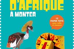 Animaux dAfrique a monter  12 paper toys sans _MangoJeunesse_9782317034701.jpg