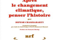 Apres le changement climatique penser lhistoire_Gallimard.jpg