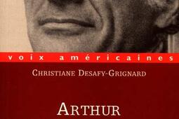 Arthur Miller : la voix dérangeante.jpg
