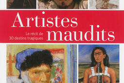 Artistes maudits : le récit de 30 destins tragiques.jpg