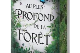 Au plus profond de la foret_Rageot_9782700281576.jpg