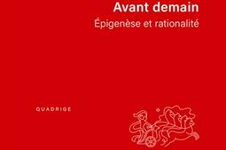 Avant demain : épigenèse et rationalité.jpg