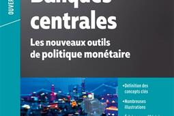 Banques centrales : les nouveaux outils de politique monétaire.jpg