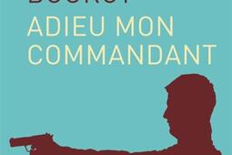 Bastion Vol 1 Adieu mon commandant_Moby Dick_9782820703644.jpg
