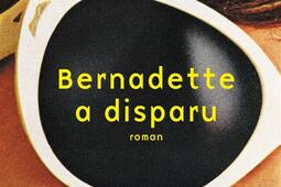 Bernadette a disparu.jpg