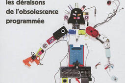 Bon pour la casse : les déraisons de l'obsolescence programmée.jpg