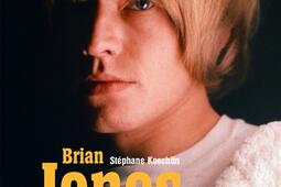 Brian Jones : l'âme sacrifiée des Rolling Stones.jpg