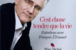 C'est chose tendre que la vie : entretiens avec François L'Yvonnet.jpg