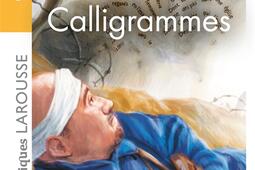 Calligrammes  poemes de la paix et de la guerre _Larousse_9782035913418.jpg