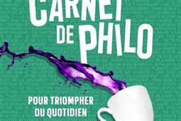 Carnet de philo : pour triompher du quotidien.jpg