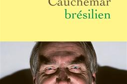 Cauchemar bresilien_Grasset_9782246828716.jpg