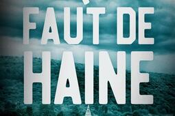 Ce quil faut de haine_Fleuve editions_9782265156852.jpg