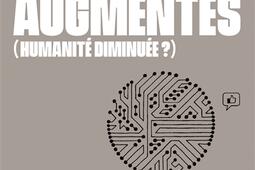 Cerveaux augmentés, (humanité diminuée ?).jpg