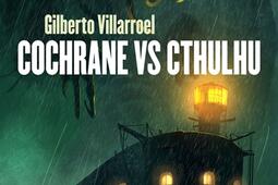 Cochrane vs Cthulhu.jpg