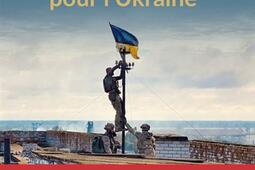 Combattre pour l'Ukraine : 10 soldats racontent.jpg