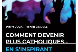 Comment devenir plus catholiques en sinspirant_Editions Emmanuel_9782353898350.jpg