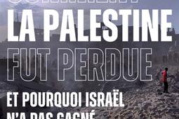 Comment la Palestine fut perdue et pourquoi Isra_Seuil_9782021538335.jpg