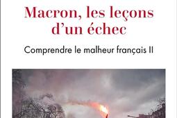 Comprendre le malheur francais Vol 2 Macron l_Stock_9782234085039.jpg