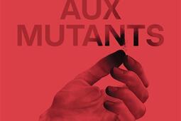 Croire aux mutants_GallimardJeunesse_9782075211680.jpg