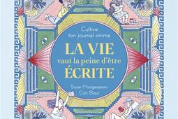 Cultive ton journal intime  La vie vaut la peine _Grund_9782324037849.jpg