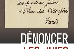 Dénoncer les Juifs sous l'Occupation : Paris, 1940-1944.jpg