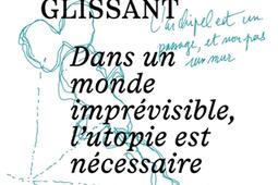 Dans un monde imprevisible lutopie est necessa_Seuil_Luma Arles_9782021564266.jpg