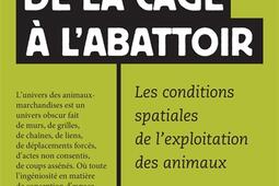 De la cage a labattoir  les conditions spatiale_Payot_9782228941211.jpg