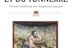 De la grele et du tonnerre  histoire medievale_Seuil_9782021562262.jpg