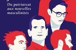 Des hommes justes : du patriarcat aux nouvelles masculinités.jpg