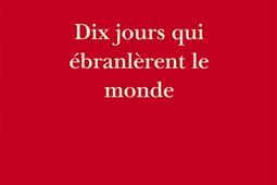 Dix jours qui ebranlerent le monde_Republique des lettres.jpg