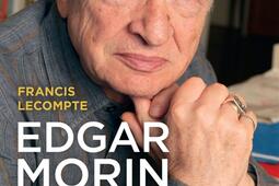 Edgar Morin, en suivant la voie : une vie, une oeuvre.jpg