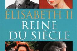 Elisabeth II, reine du siècle.jpg