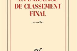 En labsence de classement final_Gallimard_9782070137473.jpg