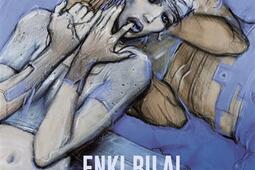 Enki Bilal : sublime chaos.jpg