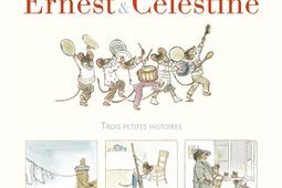 Ernest & Célestine : trois petites histoires.jpg