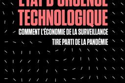 Etat d'urgence technologique : comment l'économie de la surveillance tire parti de la pandémie.jpg