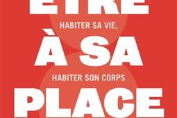 Etre a sa place  habiter sa vie habiter son cor_Le Livre de poche_9782253941118.jpg