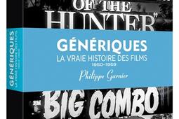 Génériques : la vraie histoire des films. Vol. 2. 1950-1959.jpg