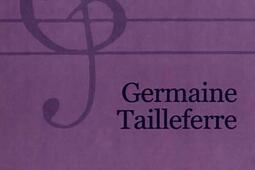 Germaine Tailleferre : la dame des Six.jpg